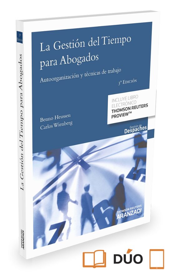 La Gestion Del Tiempo Para Abogados: Autoorganizacion Y Tecnicas De Tr