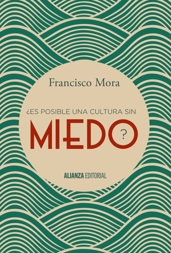 ¿Es Posible Una Cultura Sin Miedo?
