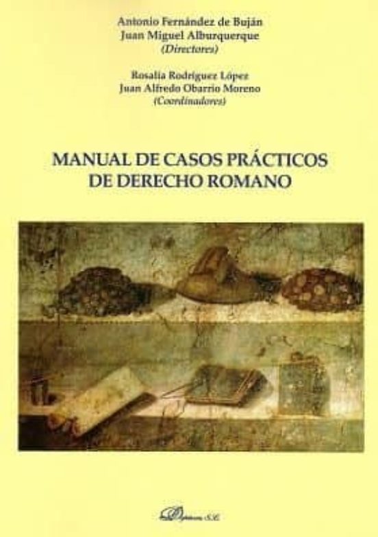 Manual De Casos Prácticos De Derecho Romano