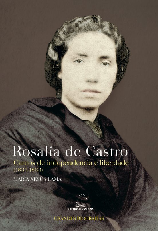 Rosalia de Castro. Cantos de Independencia e Liberdade