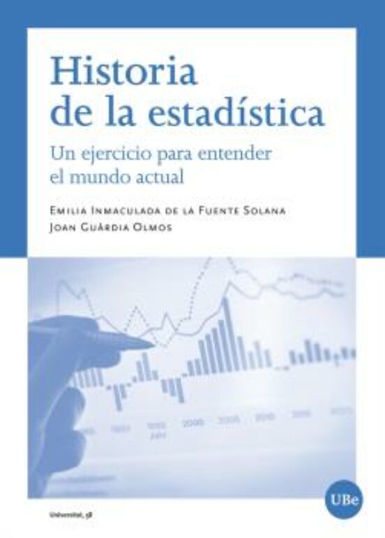 Historia De La Estadistica: Un Ejercicio Para Entender El Mundo Actual