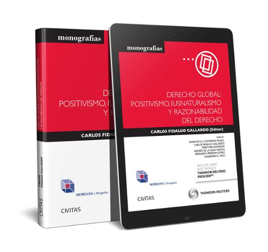 Derecho Global: Positivismo Iusnaturalismo Y Razonabilidad Del Derecho