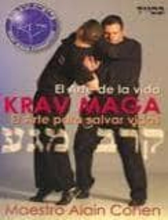 Krav Maga: El Arte De La Vida El Arte De Salvar Vidas