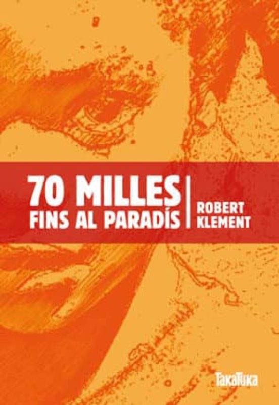 70 Milles Fins Al Paradís