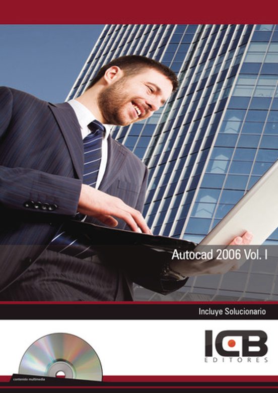 Autocad 2006 Vol. I - Incluye Contenido Multimedia
