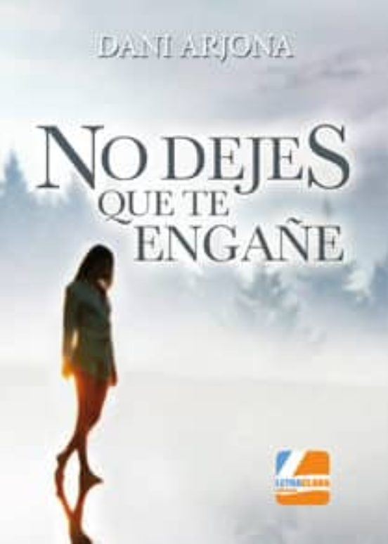No Dejes Que Te Engañe