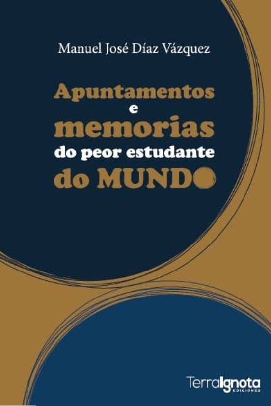 Apuntamentos e Memorias D Peor Estudante do Mundo