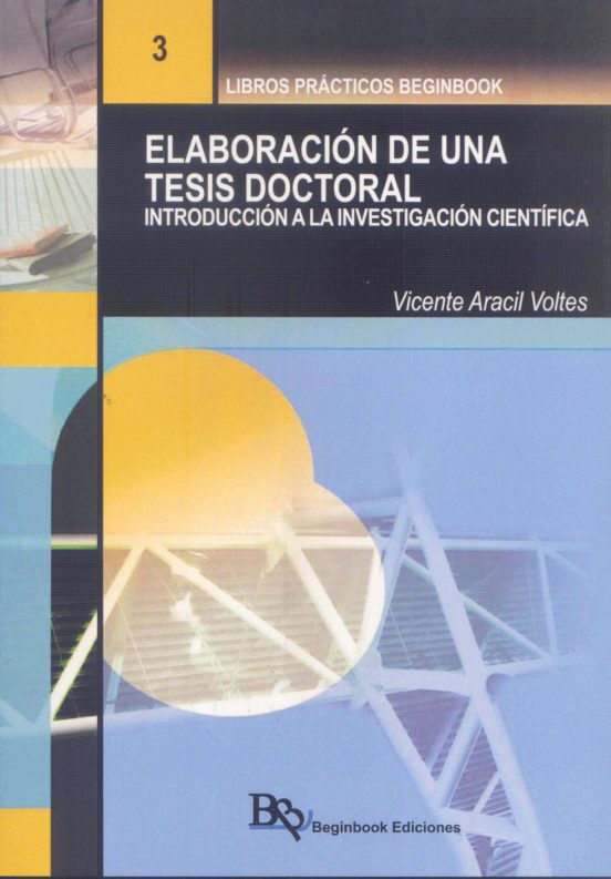Elaboracion De Una Tesis Doctoral: Introduccion A La Investigacion Cie