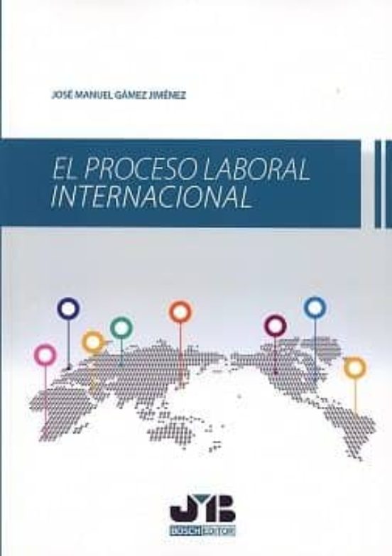 El Proceso Laboral Internacional