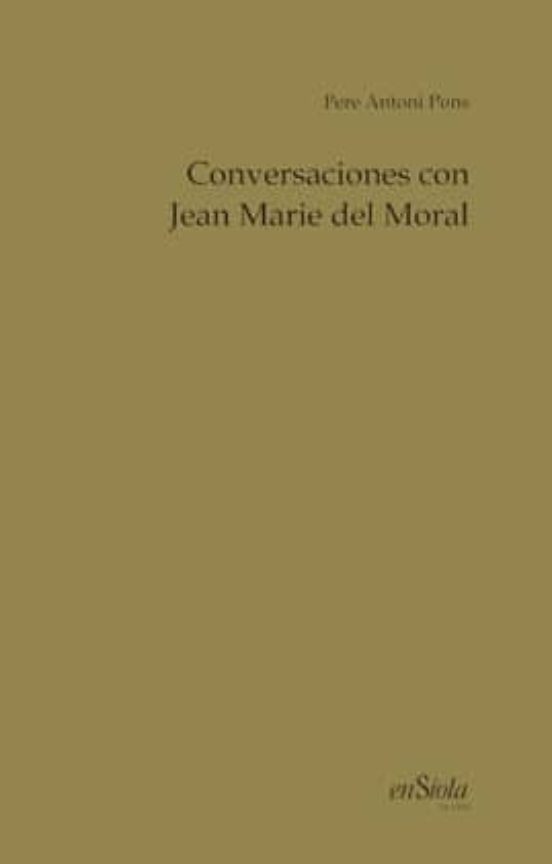 Conversaciones Con Jean Marie Del Moral