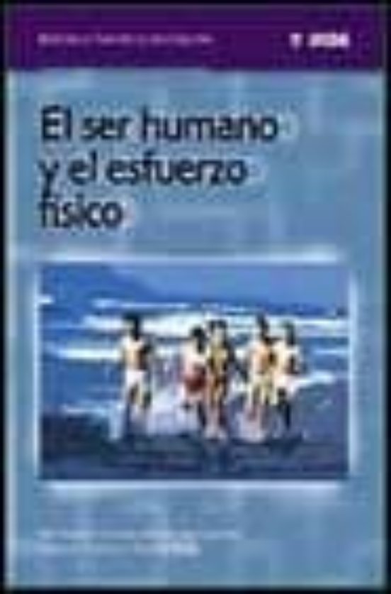 El Ser Humano Y El Esfuerzo Físico