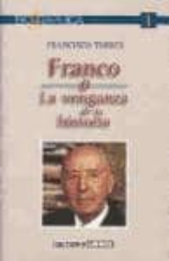 Franco O La Venganza De La Historia