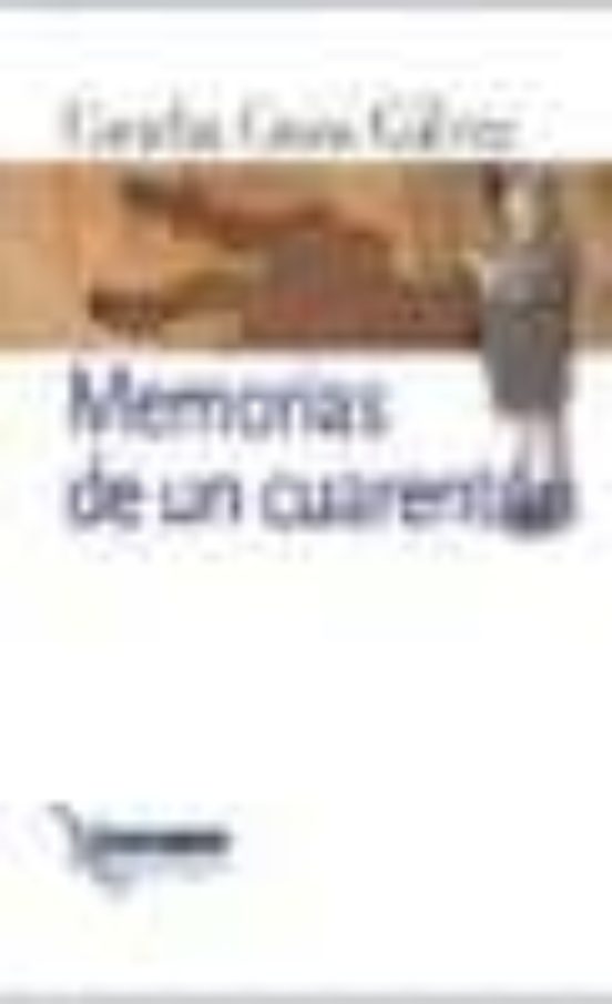 Memorias De Un Cuarenton