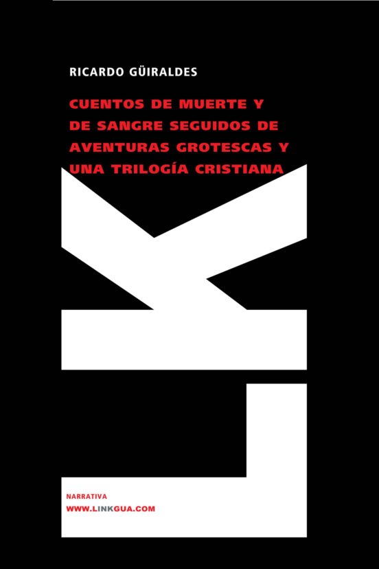 Cuentos De Muerte Y De Sangre: Seguidos De Aventuras Grotescas Y Una T