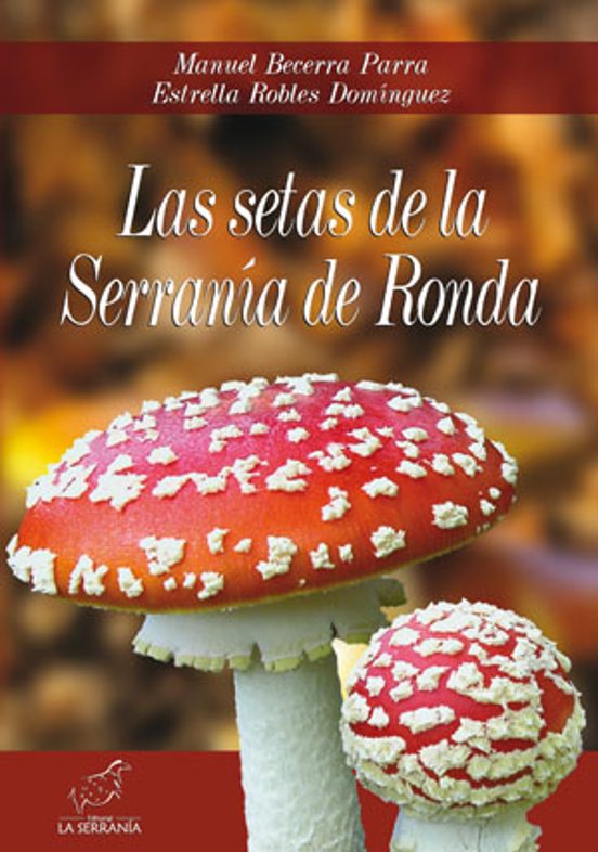 Las Setas De La Serranía De Ronda