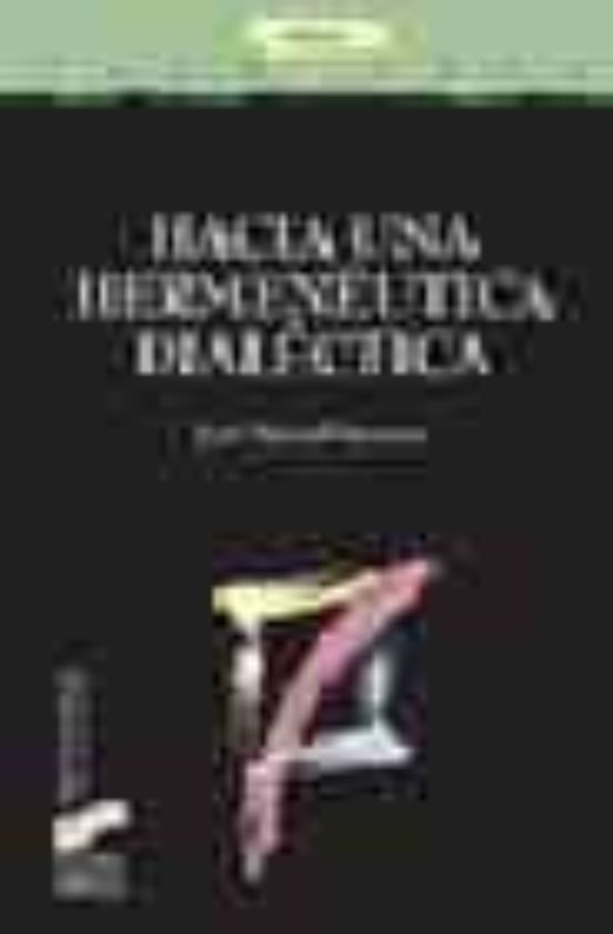 Hacia una hermenéutica dialéctica