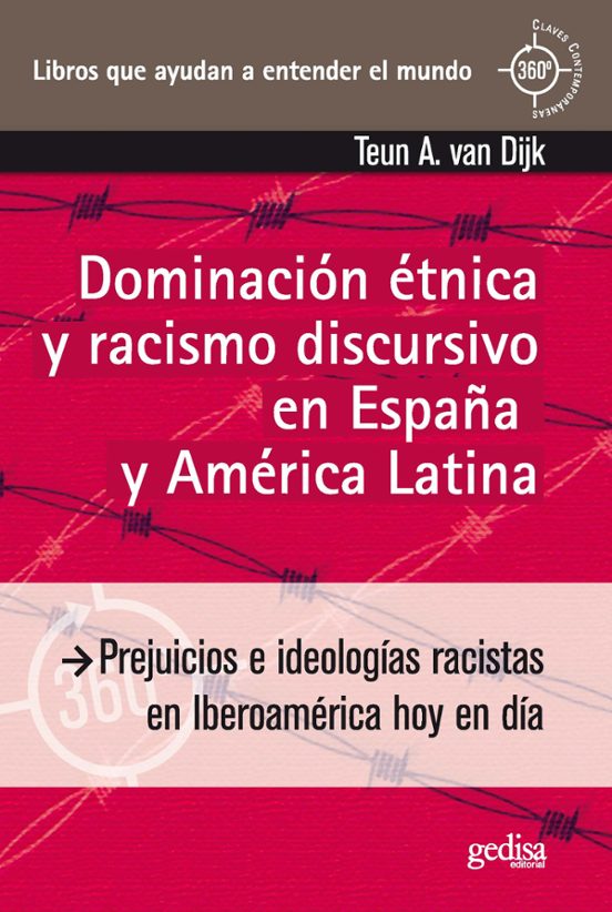 Dominación Étnica Y Racismo Discursivo En España Y America Latina