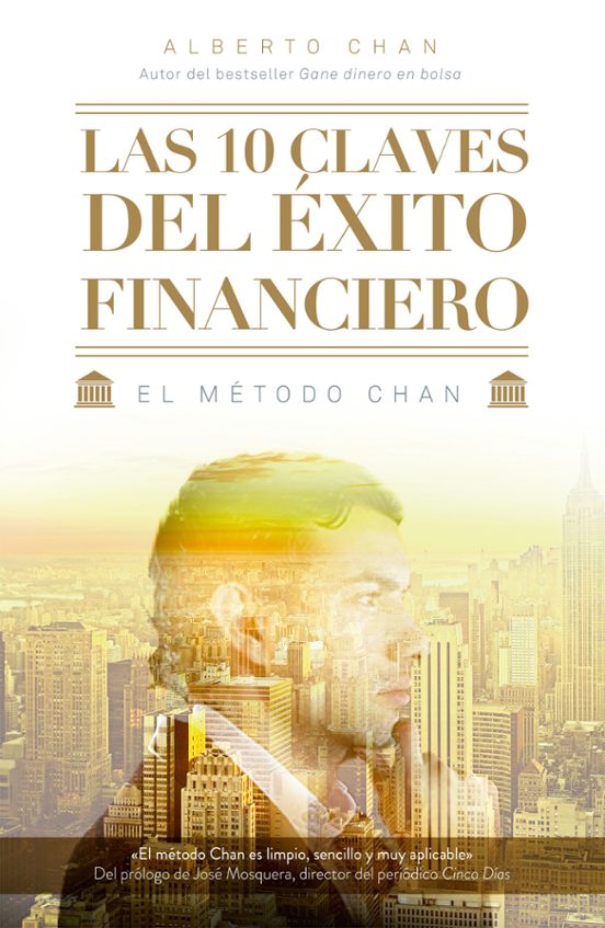 Las 10 Claves Del Exito Financiero: El Metodo Chan