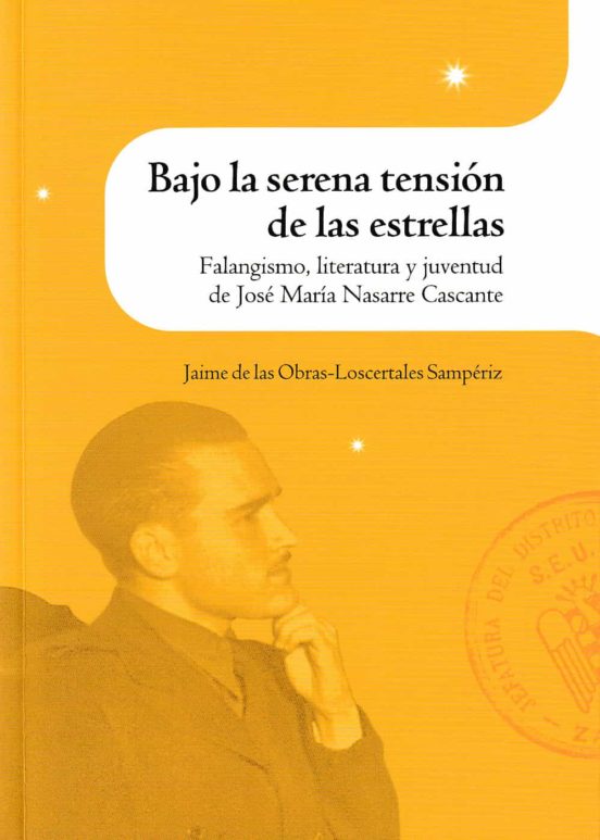 Bajo La Serena Tension De Las Estrellas: Falangismo Literatura Y Juven