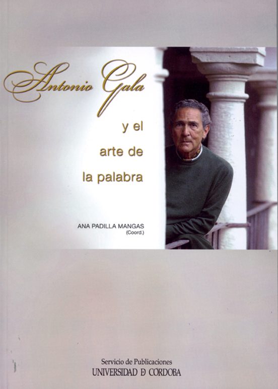 Antonio Gala Y El Arte De La Palabra