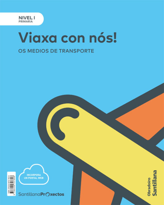Nivel I Viaxa Con Nos. Os Medios De Transporte 1º Educacion Prim Aria