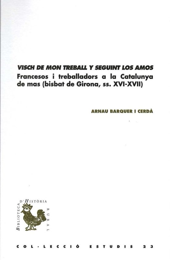 Visch De Mon Treball Y Seguint Los Amos. Francesos I Treballado Trebal