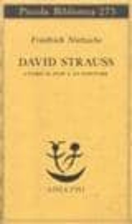 David Strauss: L Uomo Di Fede e lo Scrittore