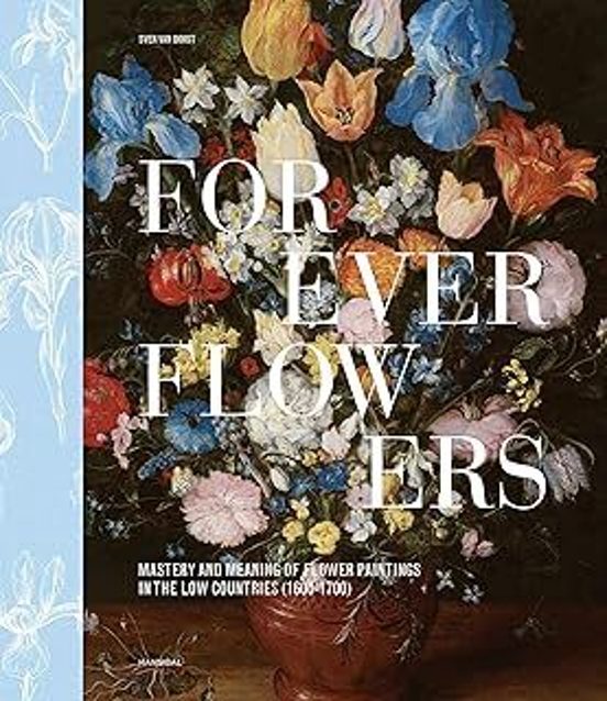 Forever Flowers - Mastery and Meaning of Flower Paintings in the Low C