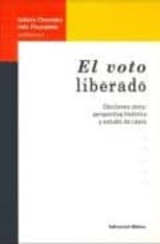 El Voto Liberado: Elecciones 2003: Perspectiva Historica Y Estudi O De
