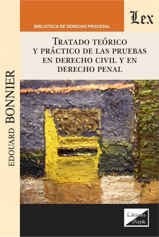 Tratado Teorico Y Practico De Las Pruebas En Derecho Civil Y En D Erec