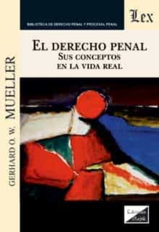 El Derecho Penal: Sus Conceptos En La Vida Real
