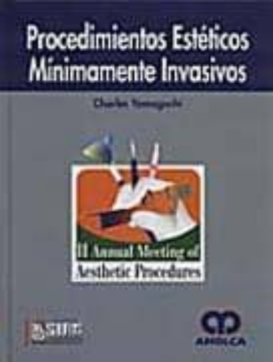 Procedimientos Esteticos Minimamente Invasivos. Ii Annual Meeting
