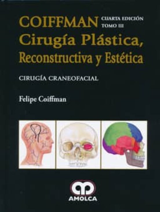 Coiffman Cirugia Plastica Reconstructiva Y Estetica Tomo Iii