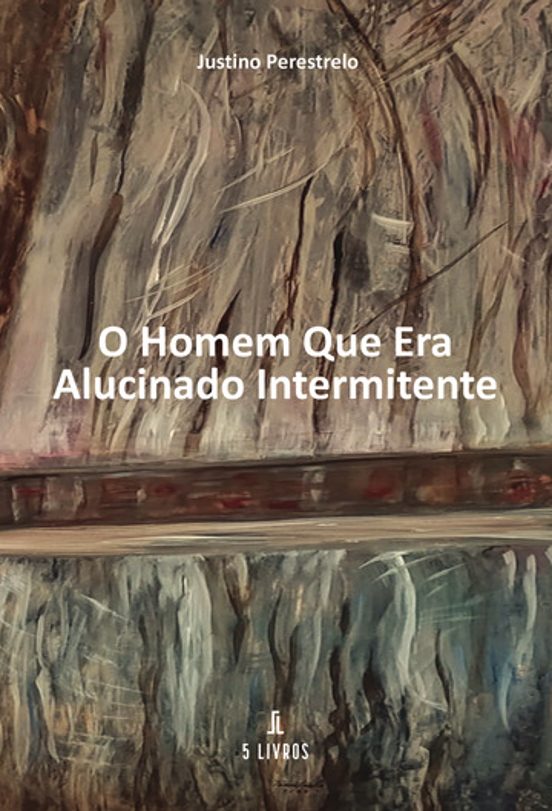 O Homem Que Era Alucinado Intermitente