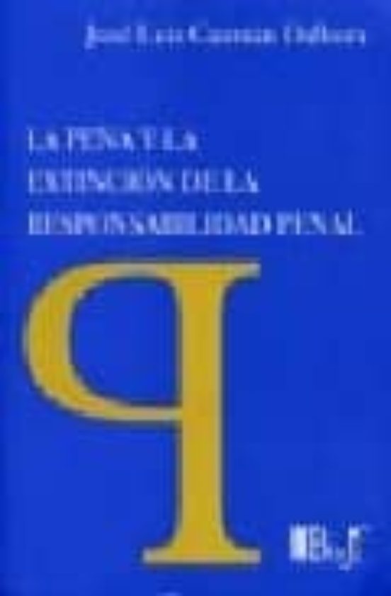 La Pena Y La Extincion De La Responsabilidad Penal
