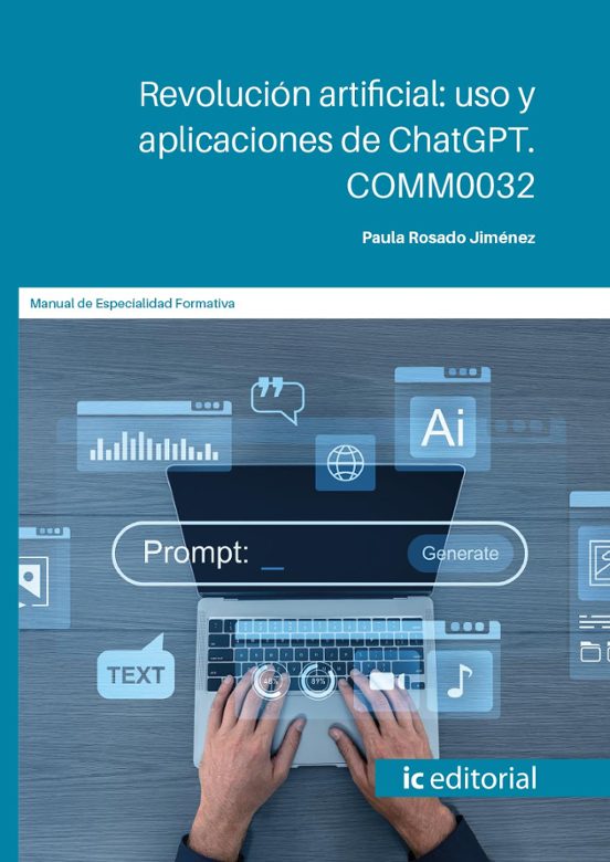 Comm0032 Revolución Artificial: Uso Y Aplicaciones De Chatgpt