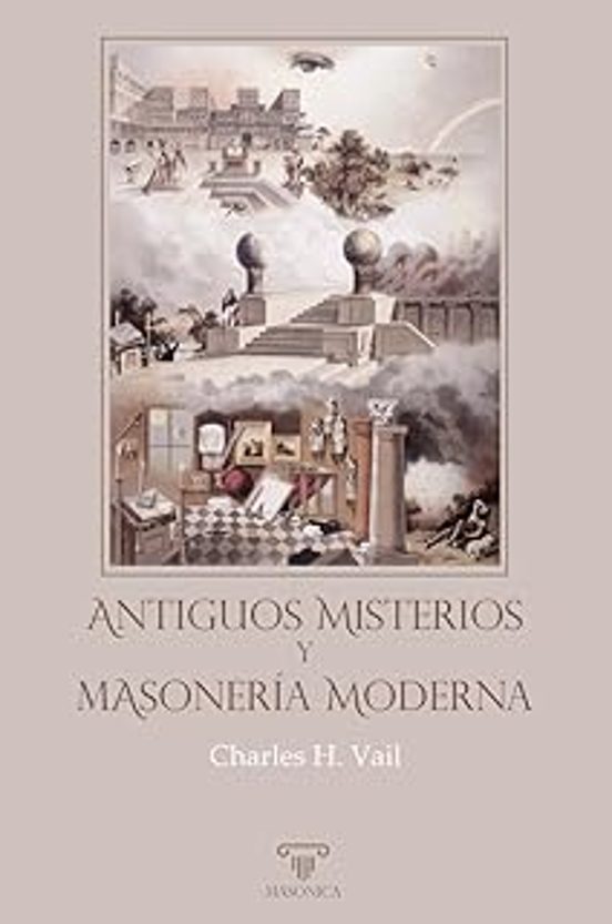 Antiguos Misterios Y Masoneria Moderna