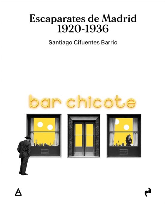 Escaparates de Madrid. 1920-1936