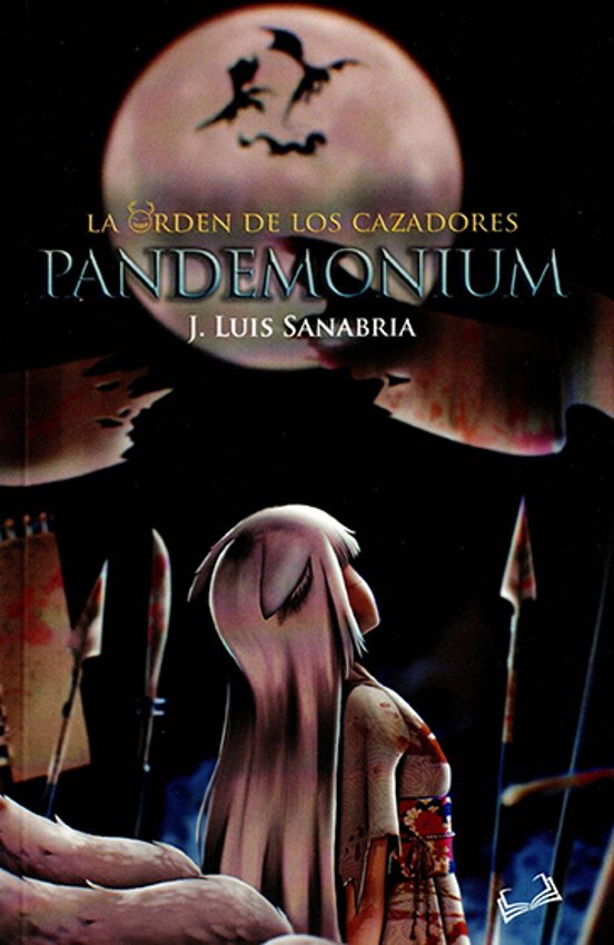 La Orden De Los Cazadores: Pandemonium