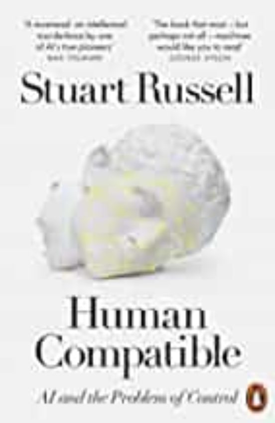 Human Compatible: Ai And The Problem Of Control