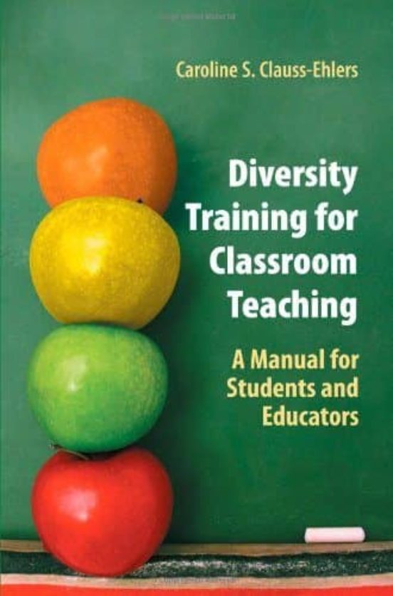 Diversity Training For Classroom Teaching: A Manual For Students And E