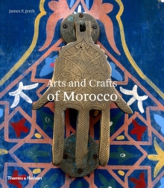 Arts And Crafts Of Morocco