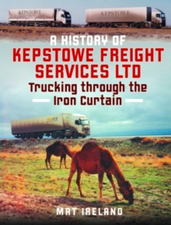 A History Of Kepstowe Freight Services Ltd