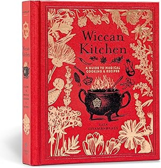 Wiccan Kitchen: A Guide To Magickal Cooking & Recipes