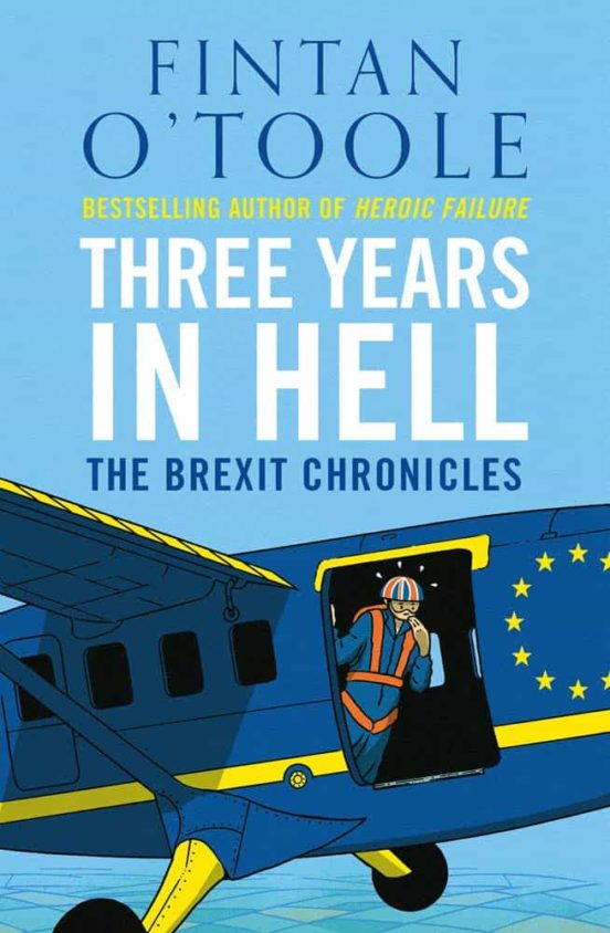 Three Years In Hell : The Brexit Chronicles