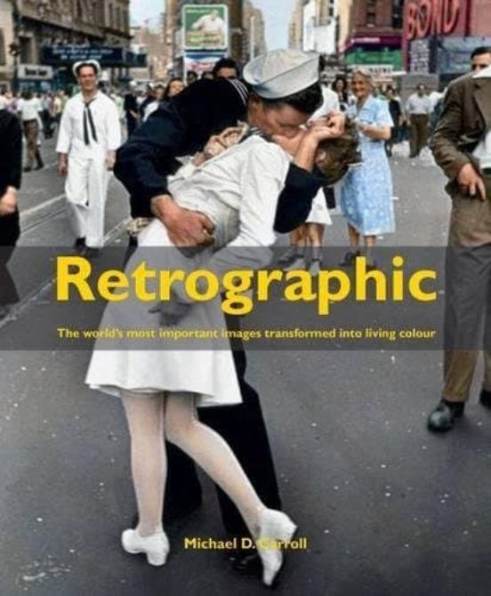 Retrographic: History S Most Exciting Images Transformed Into Liv