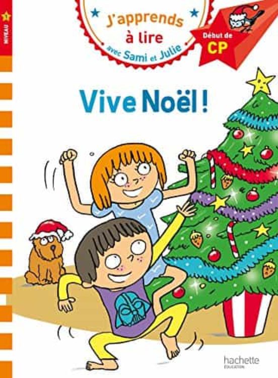 J Apprends A Lire Avec Sami Et Julie - Vive Noel ! Niveau 1