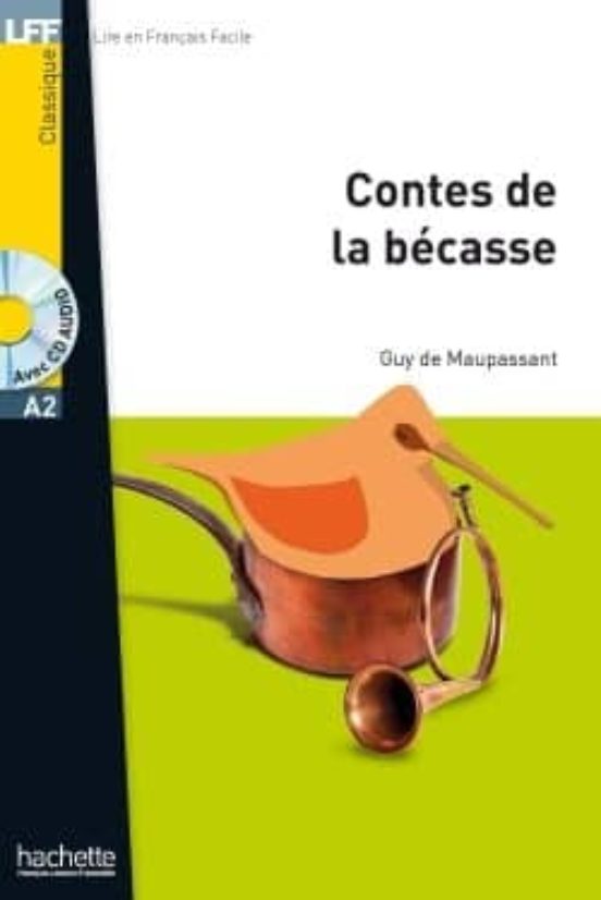 Lef A2: Les Contes De La Becasse + Cd Audio Mp3
