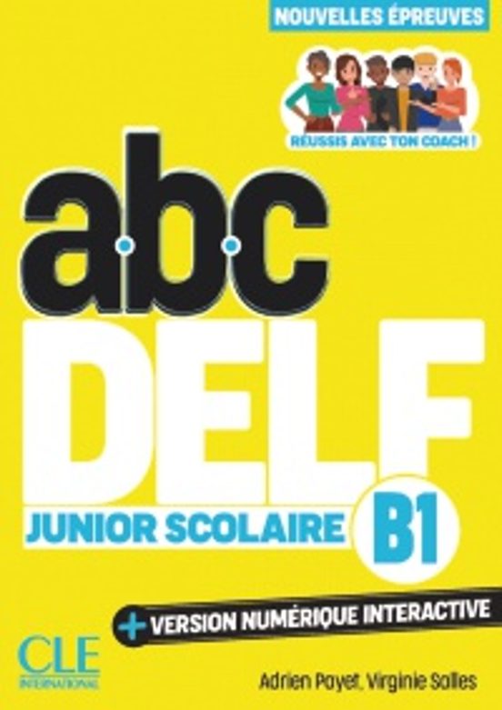 Abc Delf Junior Scolaire. Niveau B1