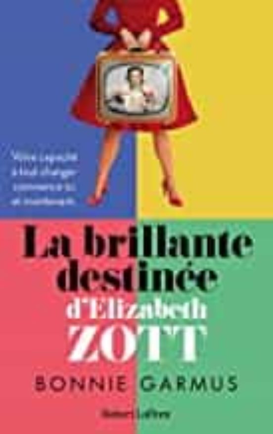 La Brillante Destinée D Elizabeth Zott